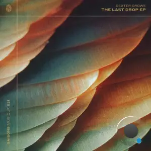  Dexter Crowe - The Last Drop (2024) 