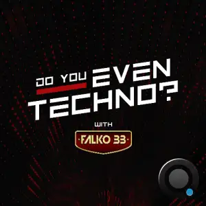  Falko 33 - Do You Even Techno? 046 (2024-06-26) 