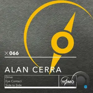  Alan Cerra - Drive / Eye Contact / Side to Side (2024) 