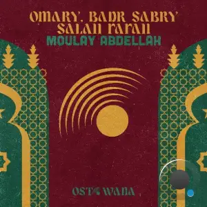  Omary, Sabry & Salah Fafah - Moulay Abdellah (2024) 