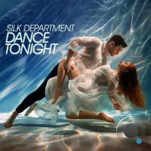  Silk Department - Dance Tonight (2024) 