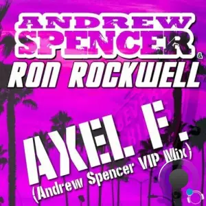  Andrew Spencer x Ron Rockwell - Axel F. (Andrew Spencer VIP Mix) (2024) 