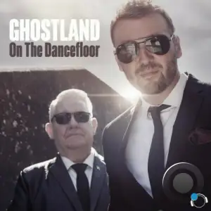  Ghostland - On The Dancefloor (2024) 