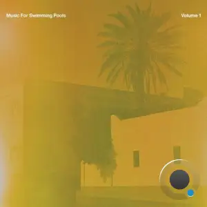  Music for Swimming Pools, Vol. 1 (2024) 