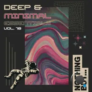  Nothing But... Deep & Minimal Essentials, Vol. 18 (2024) 