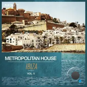  Metropolitan House: Ibiza, Vol. 5 (2024) 