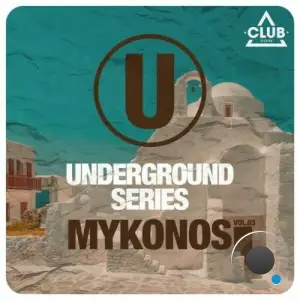  Underground Series Mykonos, Vol. 3 (2024) 