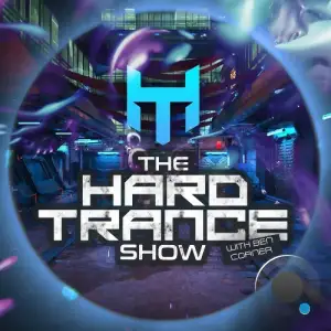  Ben Corner - The Hard Trance Show 021 (2024-06-28) 