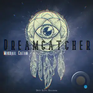  Mikhail Catan - Dreamcatcher (2024) 