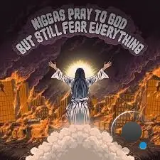  thefoodlord X August Fanon - Niggas Pray To God But Still Fear Everything (2024) 