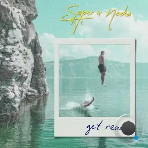  SUPER-Hi X Neeka - Get Ready (2024) 