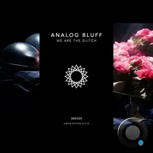  Analog Bluff - We Are the Glitch (2024) 