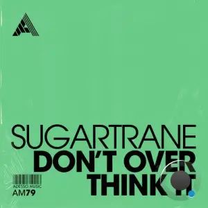  Sugartrane - Don't Over Think It (2024) 