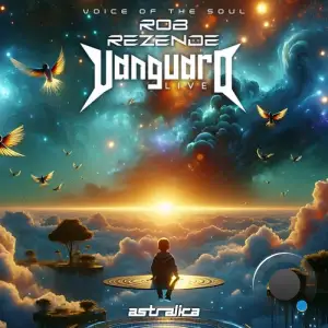  Vanguard Live & Rob Rezende - Voice Of The Soul (2024) 