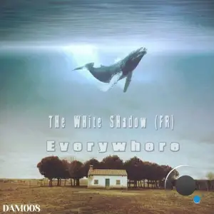  THe WHite SHadow (FR) - Everywhere (2024) 