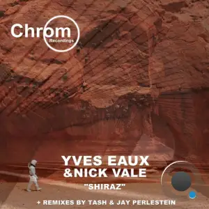  Yves Eaux & Nick Vale - Shiraz (2024) 