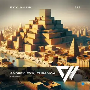  Andrey Exx, TuraniQa - Babylon (2024) 