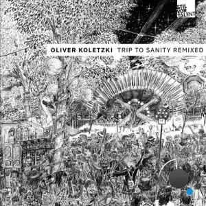  Oliver Koletzki - Trip to Sanity Remixed (2024) 