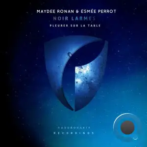  Maydee Ronan and Esmee Perrot - Noir Larmes (Pleurer Sur La Table) (2024) 