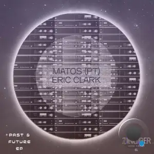  Matos PT x Eric Clark - Past & Future (2024) 