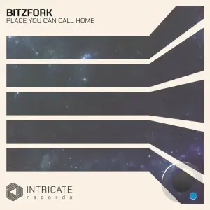  Bitzfork - Place You Can Call Home (2024) 