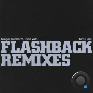  Gregor Tresher - Flashback (Remixes) (2024) 