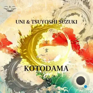  UNI & Tsuyoshi Suzuki - Kotodama (2024) 