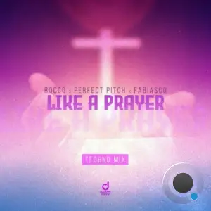  Rocco x Perfect Pitch x Fabiasco - Like a Prayer (Techno Mix) (2024) 