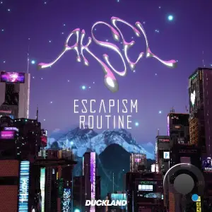  Aksel - Escapism Routine (2024) 