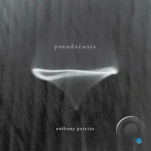  Anthony Pateras - Pseudacusis (2024) 