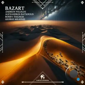  Andrew Pololos, Alexandros Batsoulis, Bobby Tsigakis, George Milionis - Bazart (2024) 