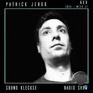  Patrick Jergo - Sound Kleckse Radio Show 608 (2024-07-05) 