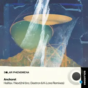  Anchoret - Halifax / Next2nil (inc. Deetron & K-Lone Remixes) (2024) 