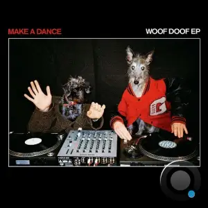  Make A Dance - Woof Doof (2024) 