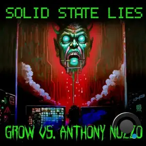  Grow x Anthony Nuzzo - Solid State Lies (2024) 