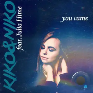  Kiko&Niko feat Julia Hime - You Came (2024) 