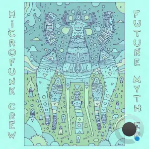  Microfunk Crew aka Bop & Oak - Future Myth (2024) 