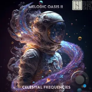  Melodic Oasis II - Celestial Frequencies (2024) 