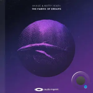  Akille & Katty Heath - The Fabric of Dreams (2024) 