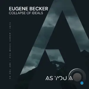  Eugene Becker - Collapse Of Ideals (2024) 