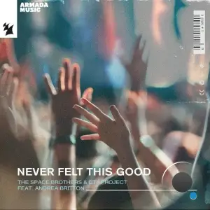  The Space Brothers & DT8 Project ft Andrea Britton - Never Felt This Good (2024) 