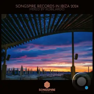  Robilardo - Songspire In Ibiza 2024 (2024) 