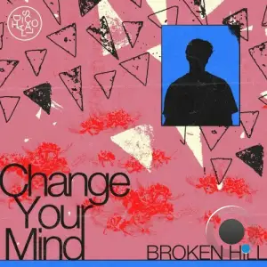  Broken Hill - Change Your Mind (2024) 