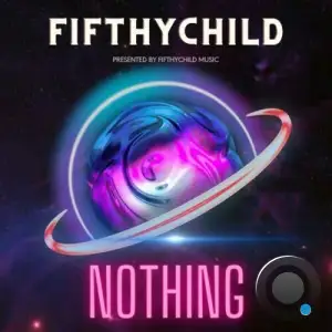  Fifthychild - Nothing (2024) 