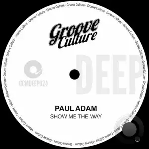  Paul Adam - Show Me The Way (2024) 