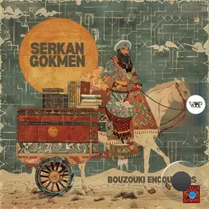  Serkan Gokmen - Bouzouki Encounters (2024) 