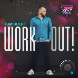  Tom Boldt - Work Out! 157 (2024-07-23) 