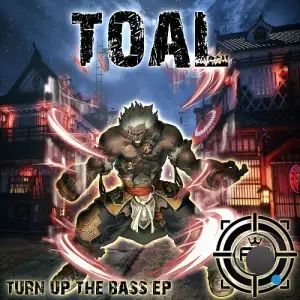  TOAL - Turn Up The Bass (2024) 