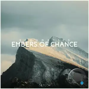  Echomatics - Embers Of Chance (2024) 