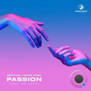  Semitoo x Marc Korn - Passion (Call My Name) (2024) 